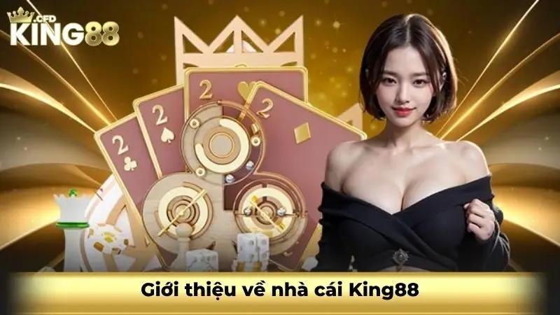 Giới thiệu về nhà cái King88