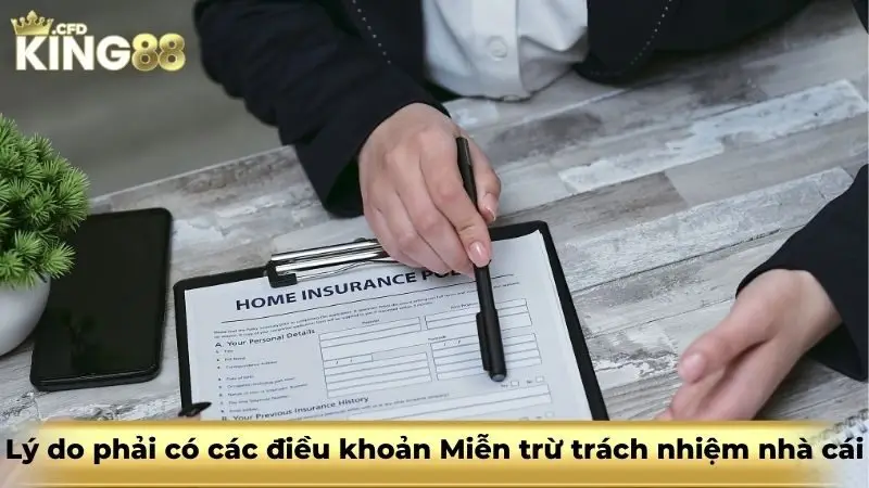 Lý do phải có các điều khoản Miễn trừ trách nhiệm nhà cái