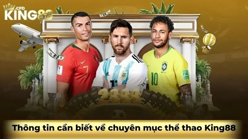 Thông tin cần biết về chuyên mục thể thao King88